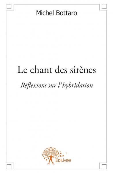 Le chant des sirènes : Réflexions sur l'hybridation book