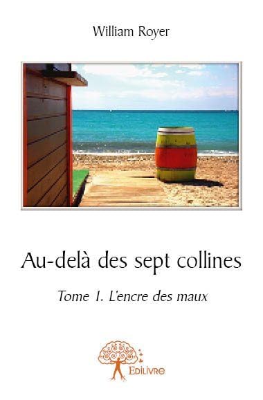 Au delà des sept collines: Tome 1 L'encre des maux book