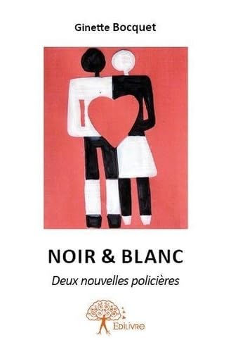 Noir & blanc: Deux nouvelles policières Contemporary literature