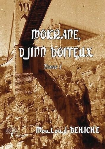 Mokrane, djinn boiteux: Tome 1 book