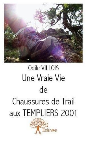 Une vraie vie de chaussures de trail aux Templiers 2001 Books