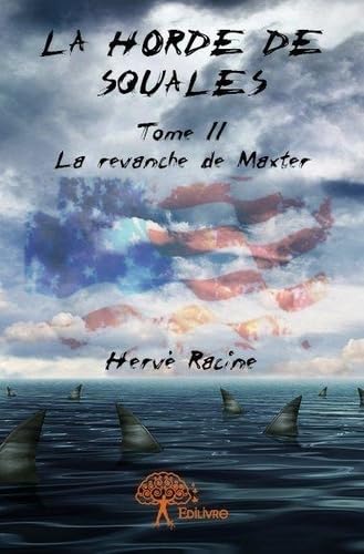 La horde de squales: « La revanche de Maxter » Tome II book