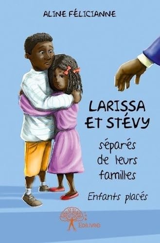 Larissa et stévy séparés de leurs familles: Enfants placés book