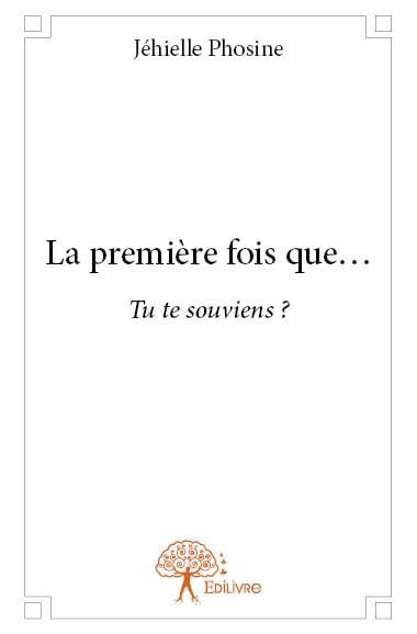 La première fois que...: Tu te souviens? Contemporary literature