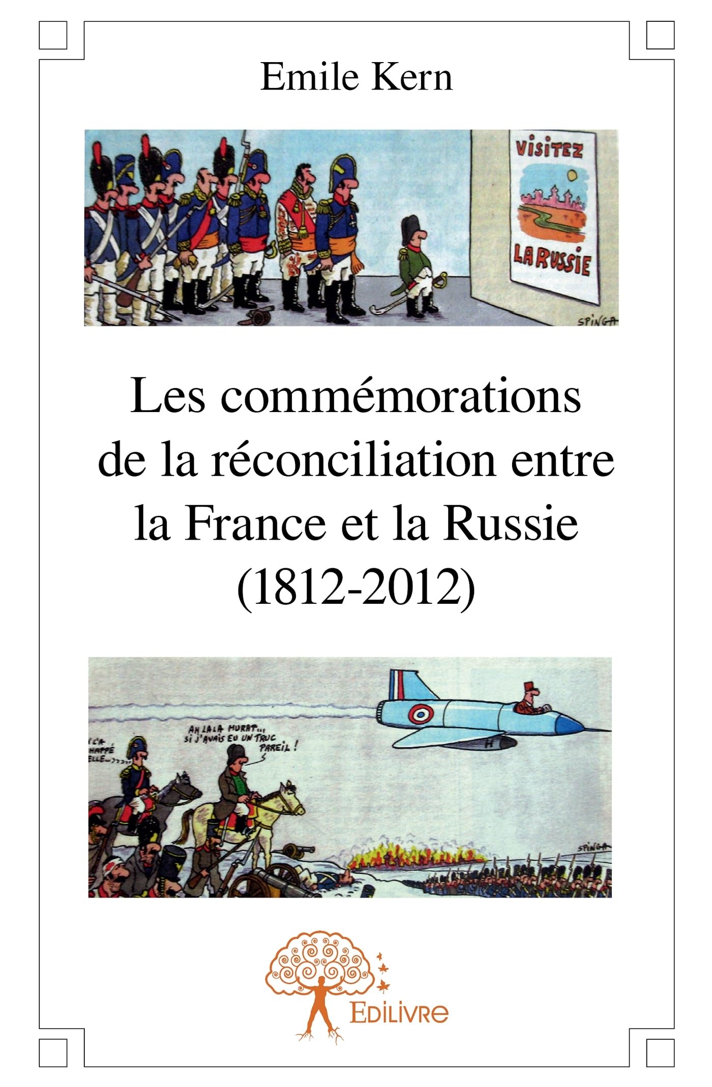 Les commémorations de la réconciliation entre la France et la Russie (1812-2012) Politics & History