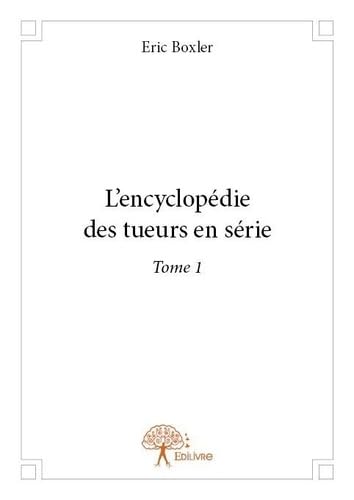 L'encyclopédie des tueurs en série book