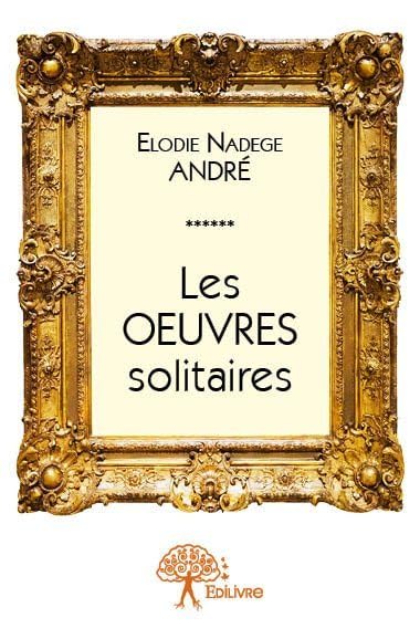 Les oeuvres solitaires Contemporary literature