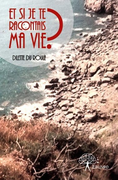 Et si je te racontais ma vie ? book
