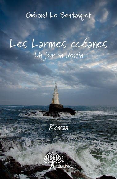Les larmes océanes: Un jour un destin - Roman book