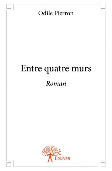 Entre quatre murs : Roman book