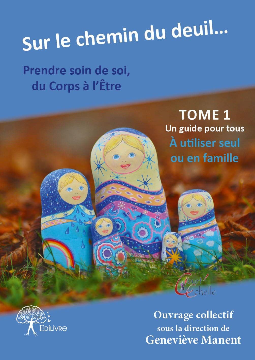 Sur le chemin du deuil… Prendre soin de soi, du Corps à l’Être book