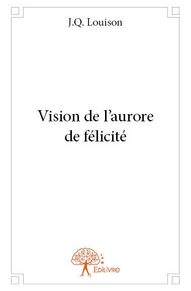 Vision de l’aurore de félicité Poetry