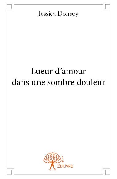Lueur d'amour dans une sombre douleur Contemporary literature