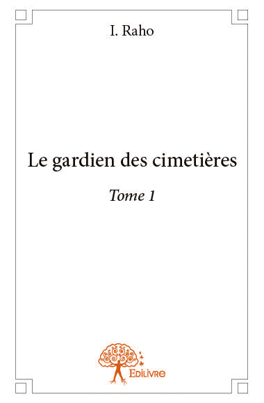 Le gardien des cimetières : Tome 1 book