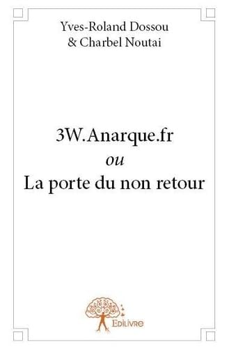 3w.arnaque.fr ou La porte du non-retour book