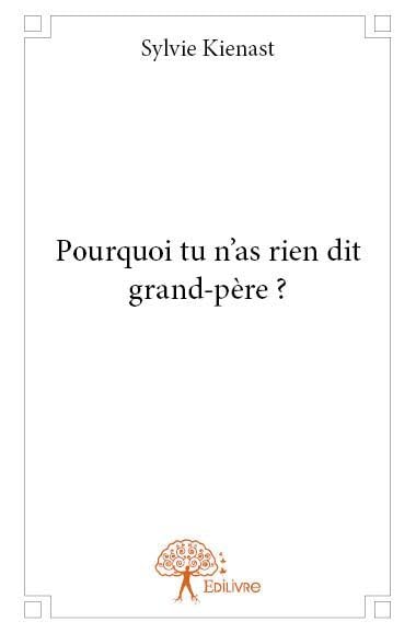 Pourquoi tu n'as rien dit grand-père ? book