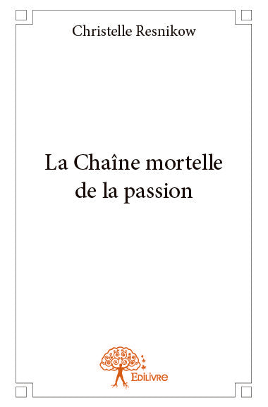 La chaîne mortelle de la passion book