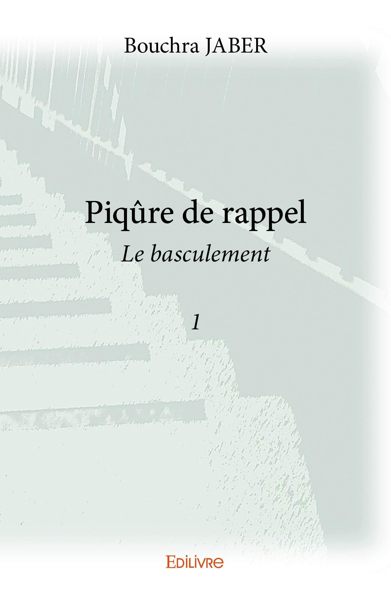 Piqûre de rappel -Tome 1: Le basculement Contemporary literature