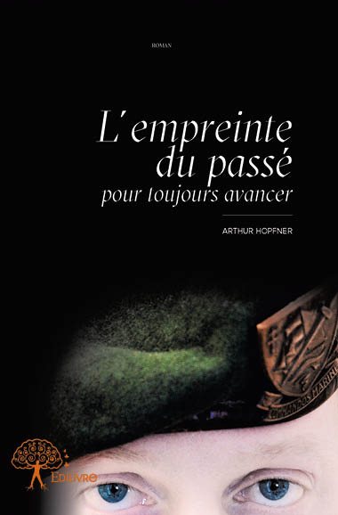 L'empreinte du passé : pour toujours avancer Contemporary literature