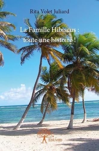 La famille Hibiscus, toute une histoire ! Books