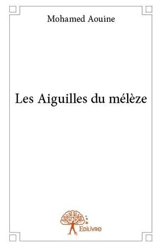 Les aiguilles du mélèze - roman Books