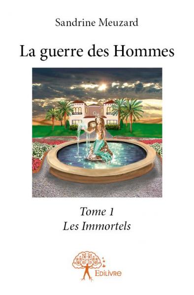 La guerre des hommes : Les Immortels Contemporary literature