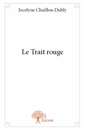 Le trait rouge: Roman policier / suspense book
