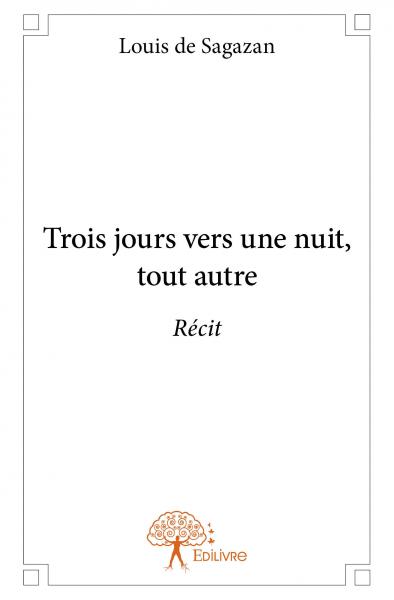 Trois jours vers une nuit, tout autre : Récit Philosophy
