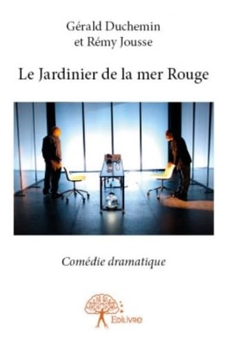 Le jardinier de la mer rouge: Comédie dramatique Personalities