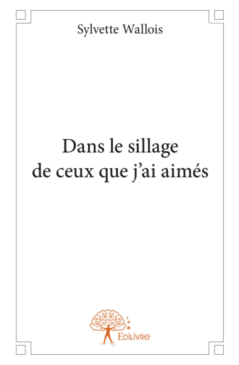 Dans le sillage de ceux que j'ai aimés book
