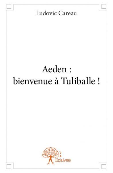 Aeden : bienvenue à tuliballe ! Action & Adventure
