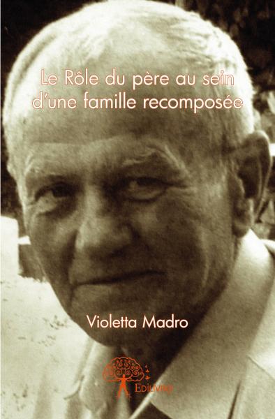 Le rôle du père au sein d'une famille recomposée Essays & Short Stories