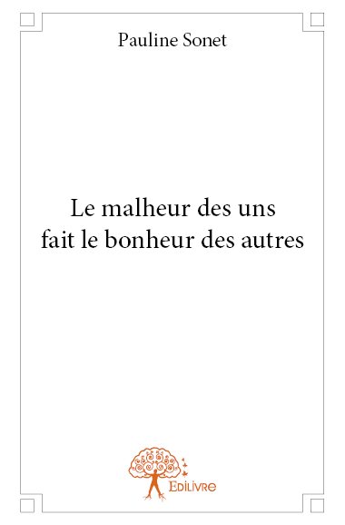 Le malheur des uns fait le bonheur des autres Contemporary literature