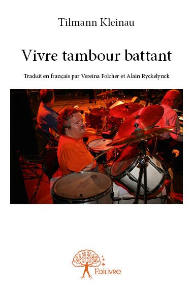 Vivre tambour battant : Traduit en français par Vereina Flocher et Alain Ryckelynck book