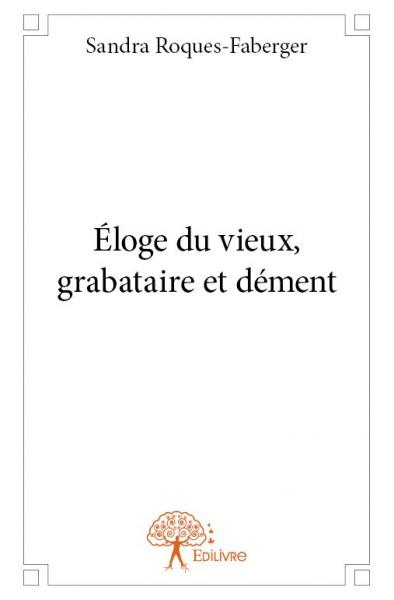 Éloge du vieux, grabataire et dément Personalities