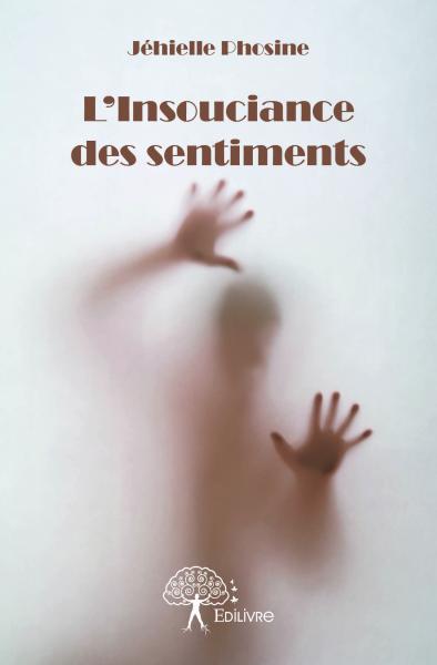 L'insouciance des sentiments : Tome 3 book