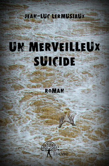 Un merveilleux suicide : Roman book