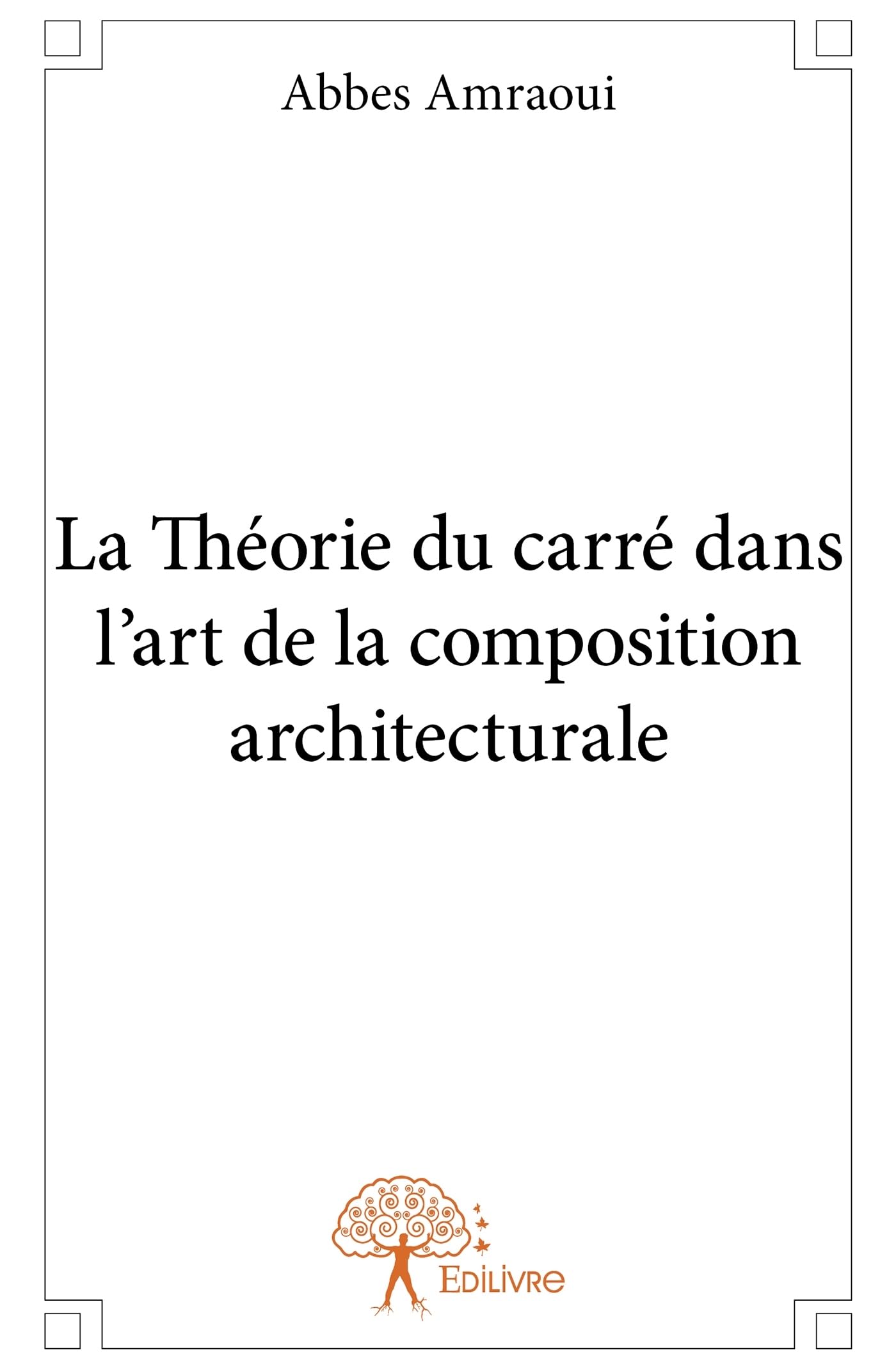 La Théorie du carré dans l'art de la composition architecturale book