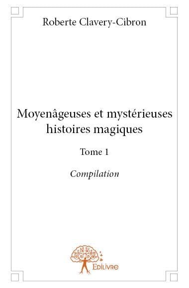Moyenâgeuses et mystérieuses histoires magiques book