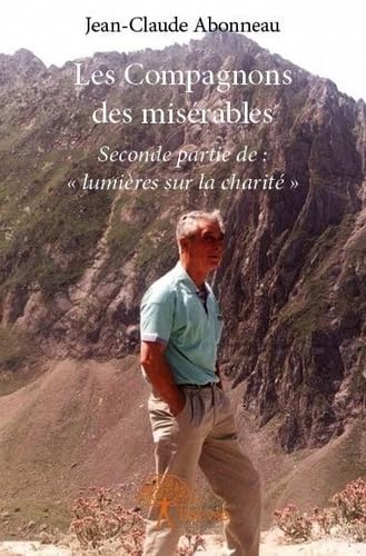 Les compagnons des misérables: Seconde partie de : « lumières sur la charité » book