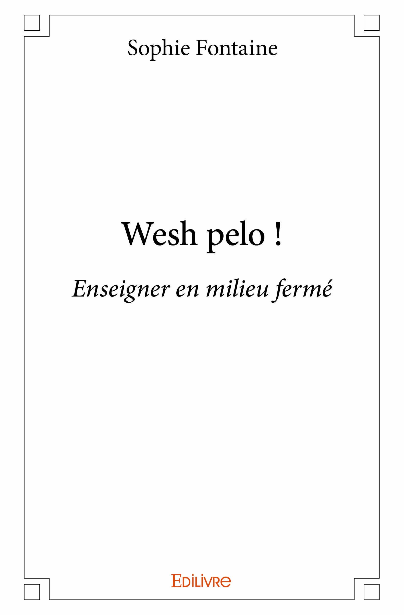 Wesh pelo !: Enseigner en milieu fermé book