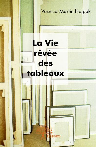 La vie rêvée des tableaux Contemporary literature