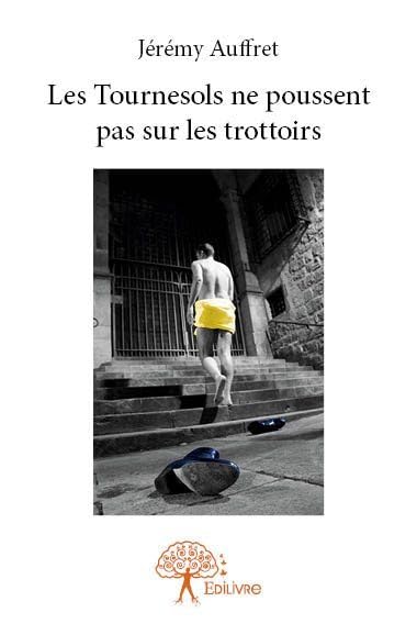 Les Tournesols ne poussent pas sur les trottoirs book