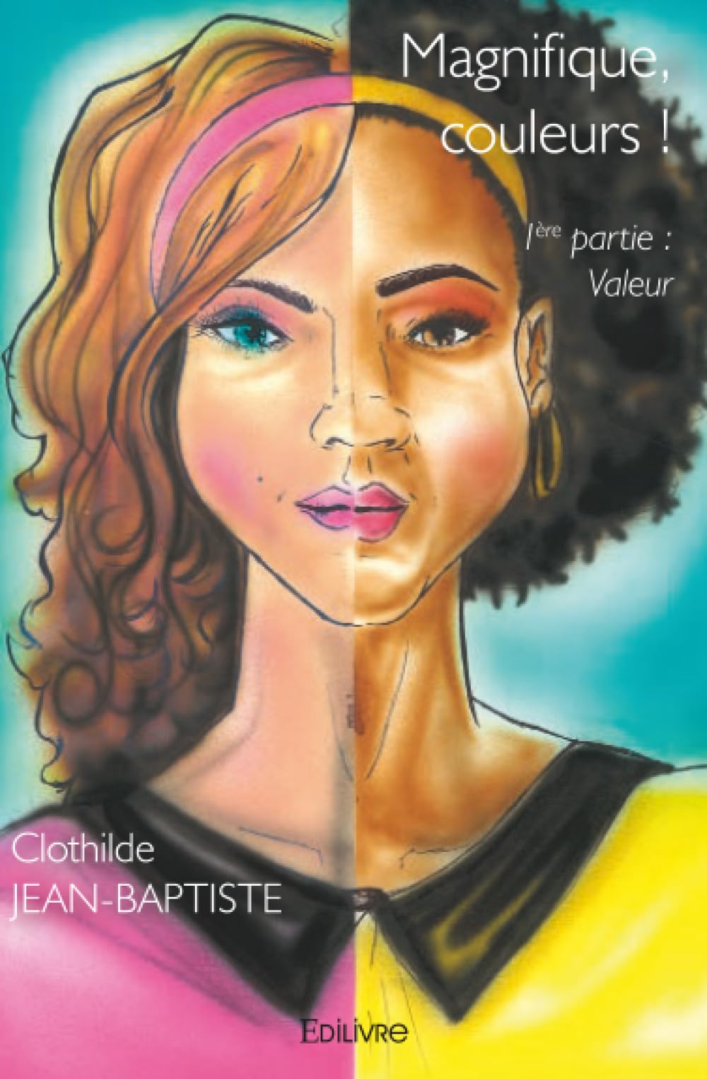Magnifique, couleurs ! - Tome 1 book
