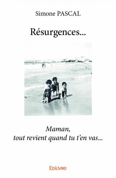 Résurgences... : Maman, tout revient quand tu t'en vas... book