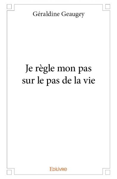 Je règle mon pas sur le pas de la vie book