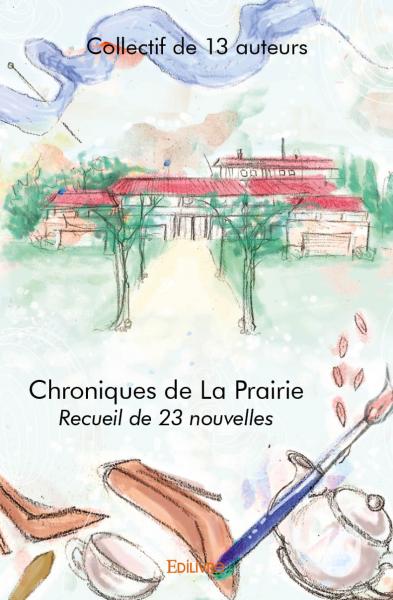 Chroniques de la prairie : Recueil de 23 nouvelles book