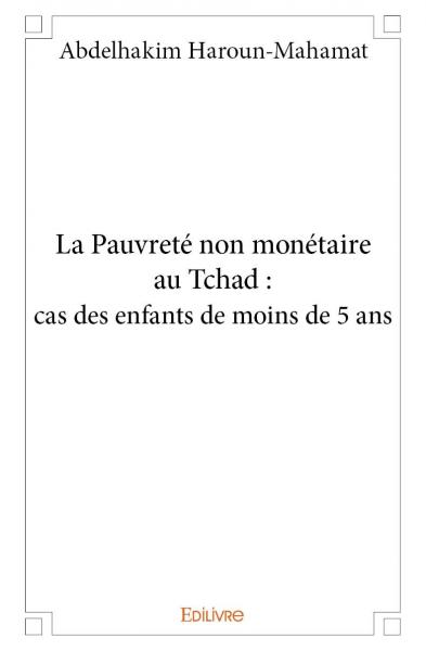 La pauvreté non monétaire au tchad : cas des enfants de moins de 5 ans book