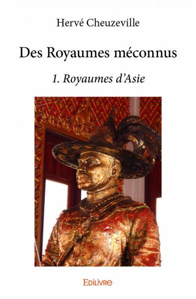 Des royaumes méconnus : 1. Royaumes d'Asie Essays & Short Stories