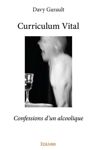 Product Image: Curriculum vital : Confessions d'un alcoolique